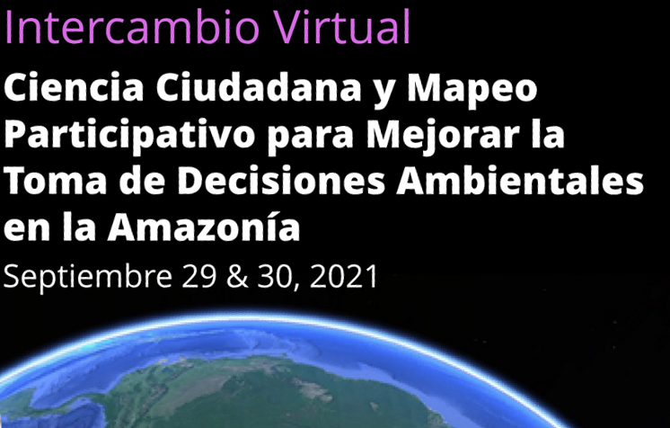 Todo acerca del Foro SERVIR-Amazonia «Ciencia Ciudadana y Mapeo Participativo»