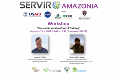 Universidad de Arkansas y SERVIR-Amazonia, comprometidos con el fortalecimiento de capacidades de cooperación para el codesarrollo de soluciones geoespaciales